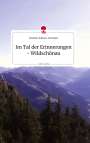Christine Sollerer-Schnaiter: Im Tal der Erinnerungen - Wildschönau. Life is a Story - story.one, Buch