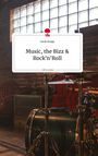 Sarah Knapp: Music, the Bizz & Rock'n'Roll. Life is a Story - story.one, Buch