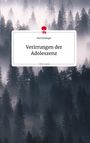 Paul Fehlinger: Verirrungen der Adoleszenz. Life is a Story - story.one, Buch