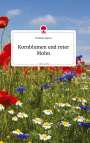 Christine Kayser: Kornblumen und roter Mohn. Life is a Story - story.one, Buch