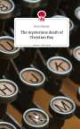 Nora Flamich: The mysterious death of Christian Boy. Life is a Story - story.one, Buch