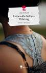 Leila Al Khatib: Liebevolle Selbst-Führung. Life is a Story - story.one, Buch