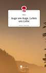 Nalia: Auge um Auge, Leben um Liebe. Life is a Story - story.one, Buch