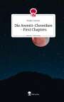Walter Johann: Die Aventii-Chroniken - First Chapters. Life is a Story - story.one, Buch