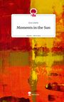Eva Lewin: Moments in the Sun. Life is a Story - story.one, Buch