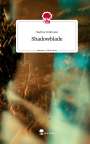 Nadine Erdmann: Shadowblade. Life is a Story - story.one, Buch