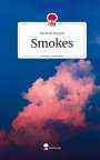 Michelle Roppelt: Smokes. Life is a Story - story.one, Buch