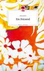 Gina Seitz: Ein Dutzend. Life is a Story - story.one, Buch