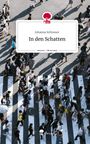 Johanna Schlosser: In den Schatten. Life is a Story - story.one, Buch