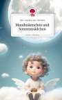 Nele-Marijke Ann-Michelle: Mondmännchen und Sonnenmädchen. Life is a Story - story.one, Buch