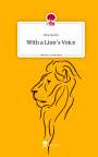 Kira Storm: With a Lion's Voice. Life is a Story - story.one, Buch