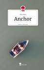Ellie Rave: Anchor. Life is a Story - story.one, Buch