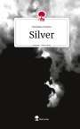 Mailinda Haxhiu: Silver. Life is a Story - story.one, Buch
