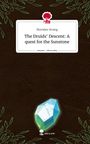 Sheridan Strang: The Druids' Descent: A quest for the Sunstone. Life is a Story - story.one, Buch