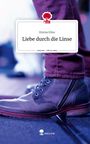 Emma Elisa: Liebe durch die Linse. Life is a Story - story.one, Buch