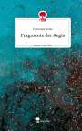 Franziska Welke: Fragmente der Aegis. Life is a Story - story.one, Buch