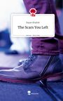Bayan Khalfah: The Scars You Left. Life is a Story - story.one, Buch