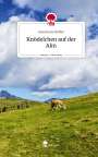 Annemarie Hülber: Knödelchen auf der Alm. Life is a Story - story.one, Buch