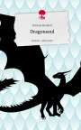 Patrizia Mondorf: Dragonsoul. Life is a Story - story.one, Buch