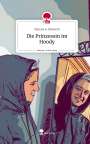 Tamara A. Brittachi: Die Prinzessin im Hoody. Life is a Story - story.one, Buch