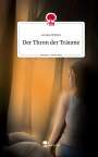 Louisa Winter: Der Thron der Träume. Life is a Story - story.one, Buch