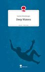 Justine Kniesburges: Deep Waters. Life is a Story - story.one, Buch