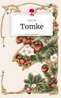 Lotti Lilie: Tomke. Life is a Story - story.one, Buch