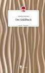 Isabelle Stenberg: Der Goldfisch. Life is a Story - story.one, Buch