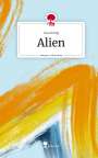 Lina König: Alien. Life is a Story - story.one, Buch