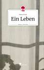 Hanna Frost: Ein Leben. Life is a Story - story.one, Buch