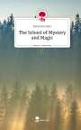 Katharina Sehn: The School of Mystery and Magic. Life is a Story - story.one, Buch