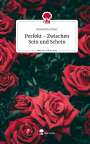 Alexandra Ofner: Perfekt - Zwischen Sein und Schein. Life is a Story - story.one, Buch