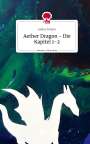 Janice Schyra: Aether Dragon - Die Kapitel 1-2. Life is a Story - story.one, Buch