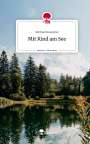Michael Kawicher: Mit Kind am See. Life is a Story - story.one, Buch
