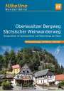 : Wanderführer Oberlausitzer Bergweg . Sächsischer Weinwanderweg, Buch