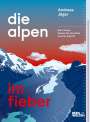 Andreas Jäger: Die Alpen im Fieber, Buch