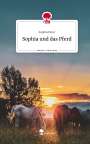 Sophia Peter: Sophia und das Pferd. Life is a Story - story.one, Buch