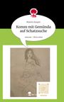 Mareen Kasper: Komm mit Gemünda auf Schatzsuche. Life is a Story - story.one, Buch