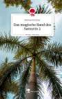 Michael Streicher: Das magische Band des Samurin 2. Life is a Story - story.one, Buch