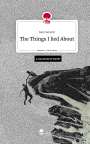 Alex Severin: The Things I lied About. Life is a Story - story.one, Buch