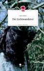 Safa Isiktas: Der Lichtwanderer. Life is a Story - story.one, Buch