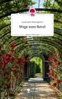Annemarie Baumgarten: Wege zum Beruf. Life is a Story - story.one, Buch