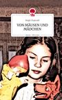 Birgit Chalcraft: VON MÄUSEN UND MÄDCHEN. Life is a Story - story.one, Buch