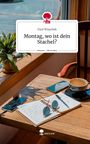 Paul Wlaschek: Montag, wo ist dein Stachel?. Life is a Story - story.one, Buch