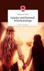 Madelaine Harder: Valador und Fynweyl: Schicksalswege. Life is a Story - story.one, Buch