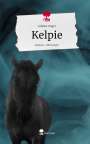 Juliane Unger: Kelpie. Life is a Story - story.one, Buch