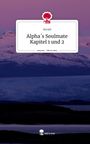 Asrael: Alpha´s Soulmate Kapitel 1 und 2. Life is a Story - story.one, Buch