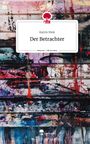 Katrin Nink: Der Betrachter. Life is a Story - story.one, Buch