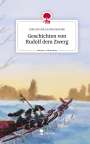 Eduard und Lea Barnowsky: Geschichten von Rudolf dem Zwerg. Life is a Story - story.one, Buch
