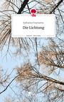 Katharina Trautvetter: Die Lichtung. Life is a Story - story.one, Buch
